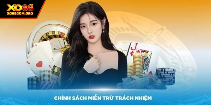 Tổng quan về miễn trừ trách nhiệm tại XO88 